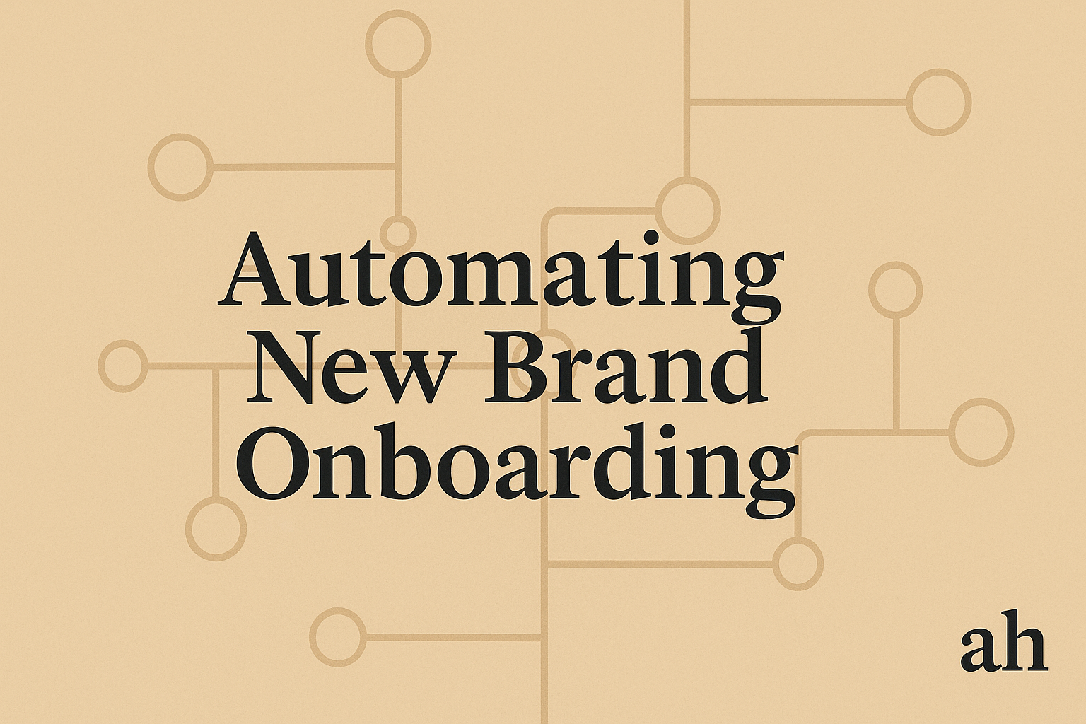 Automate New Brand Onboarding