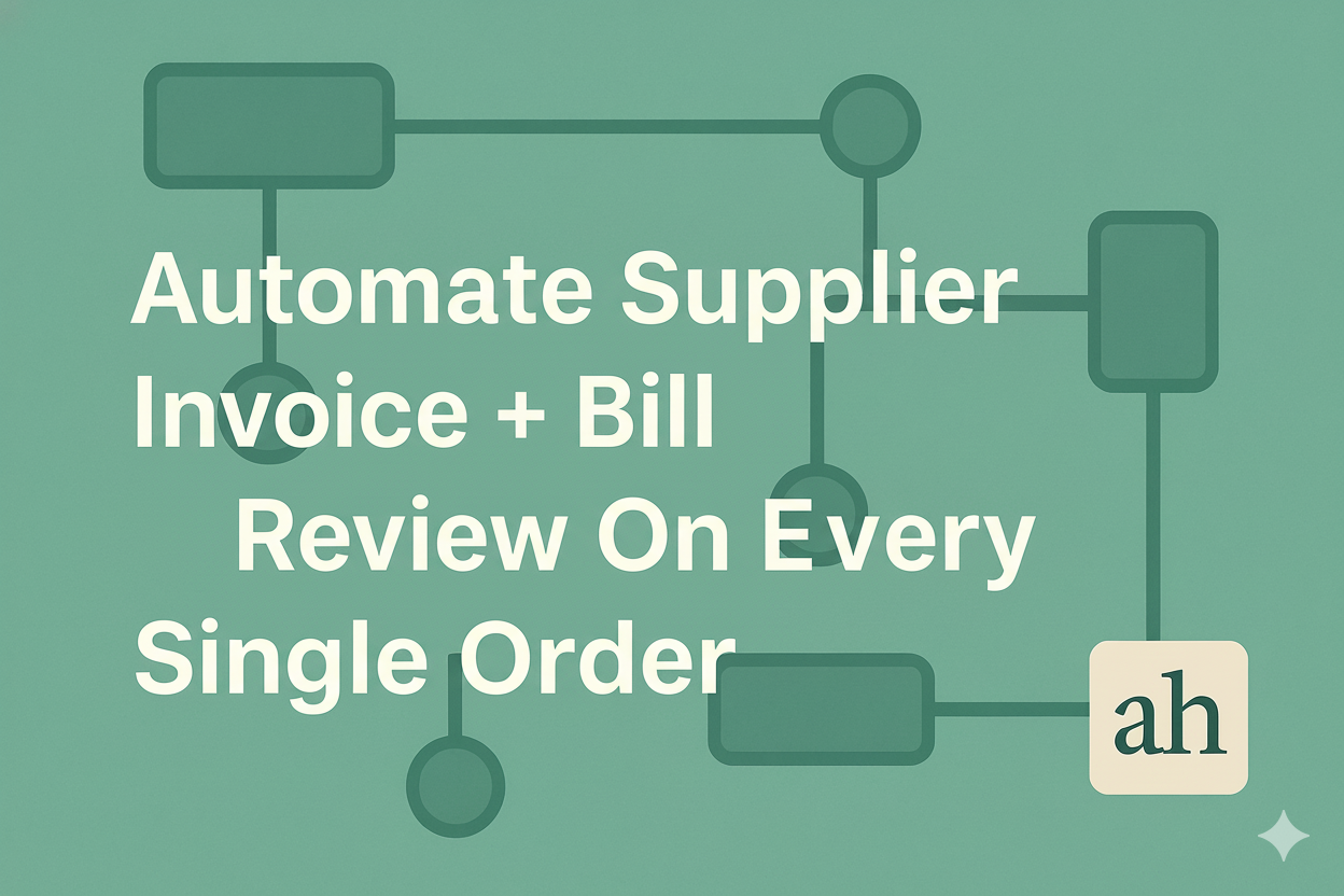 Automate Supplier Invoice + Bill Review On Every Single Order